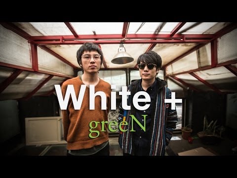 White+ &quot;greeN&quot; / Out Of Town Films