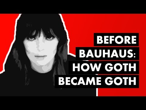 Before Bauhaus: How Goth Became Goth