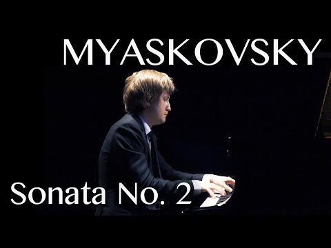 Dmitry Masleev: Myaskovsky - Piano Sonata No. 2