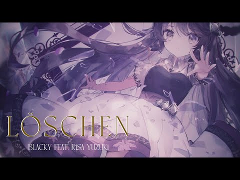 【MV】Löschen (Long ver.) - BlackY feat. Risa Yuzuki [from Arcaea]