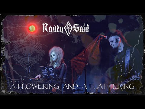 RAVEN SAID - A Flowering and a Flattering (Official Video)